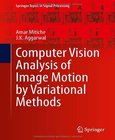 Computer Vision Analysis of Image Motion by Variational Methods Image