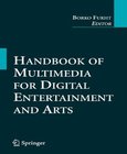 Handbook of Multimedia for Digital Entertainment and Arts Image