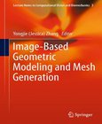 Image-Based Geometric Modeling and Mesh Generation Image