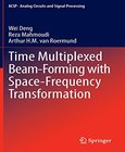 Time Multiplexed Beam-Forming with Space-Frequency Transformation Image