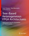 Tree-based Heterogeneous FPGA Architectures Image