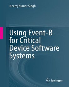 Using Event-B for Critical Device Software Systems Image