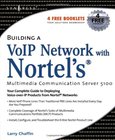 Building a VoIP Network with Nortel's Multimedia Communication Server 5100 Image