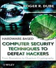 Hardware-based Computer Security Techniques to Defeat Hackers Image