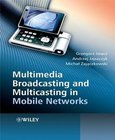 Multimedia Broadcasting and Multicasting in Mobile Networks Image