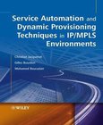Service Automation and Dynamic Provisioning Techniques in IP/MPLS Environments Image